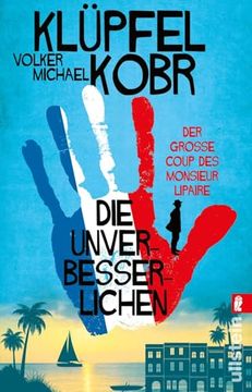 portada Die Unverbesserlichen - der Große Coup des Monsieur Lipaire de Michael; Klüpfel Kobr(Ullstein Taschenbuchvlg. ) (en Alemán)