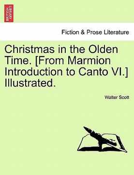 portada christmas in the olden time. [from marmion introduction to canto vi.] illustrated. (en Inglés)