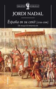 portada España en su Cenit (1516-1598): Un Ensayo de Interpretación (Biblioteca de Bolsillo) (in Spanish)