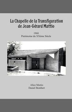 portada La Chapelle de la Transfiguration, Patrimoine Du XX (in French)