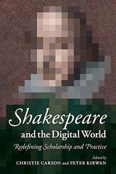 portada Shakespeare and the Digital World: Redefining Scholarship and Practice (en Inglés)