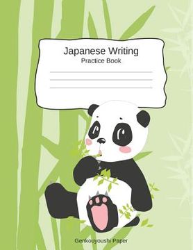 portada Japanese Writing Practice Book Genkouyoushi Paper: Kanji Notebook a Workbook to Write Kanji, Kana, Katakana or Hiragana with Cute Panda Design (en Inglés)