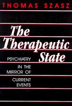 portada the therapeutic state: psychiatry in the mirror of current events (en Inglés)
