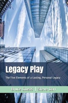 portada Legacy Play: The Five Elements of a Lasting, Personal Legacy (en Inglés)