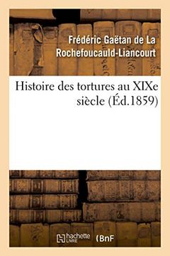 portada Histoire des Tortures au Xixe Siècle (Savoirs et Traditions) 