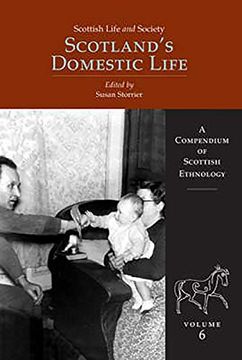 portada Scottish Life and Society Volume 6: Scotland's Domestic Life (a Compendium of Scottish Ethnology) (en Inglés)