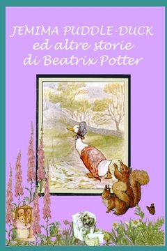 portada Jemima Puddle-Duck ed altre storie: Con illustrazioni originali (in Italian)