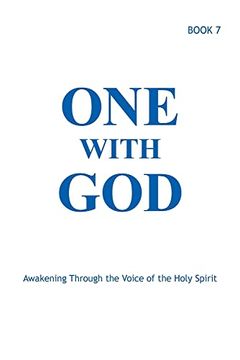 portada One With God: Awakening Through the Voice of the Holy Spirit - Book 7 (in English)