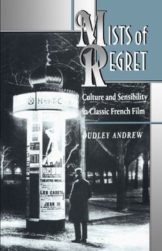 portada Mists of Regret: Culture and Sensibility in Classic French Film (en Inglés)