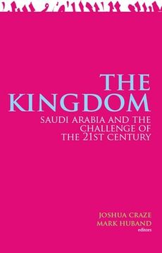 portada The Kingdom: Saudi Arabia and the Challenge of the 21st Century (in English)