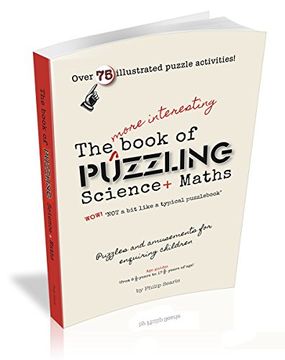 portada THE MORE INTERESTING BOOK OF PUZZLING SCIENCE + MATHS