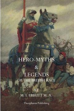 portada Hero Myths & Legends of the British Race (en Inglés)
