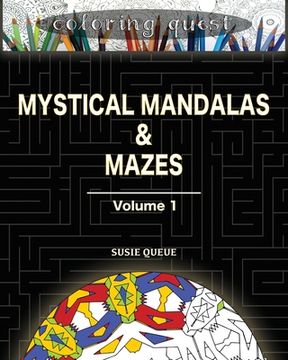portada Coloring Quest: Mystical Mandalas & Mazes: Volume One (in English)