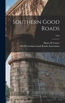 portada Southern Good Roads; 1916 (en Inglés)