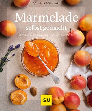 portada Marmelade Selbst Gemacht: Über 75 Einfache Rezepte für Konfitüren, Gelees & co. (gu Einfach Clever Selbst Gemacht) (in German)