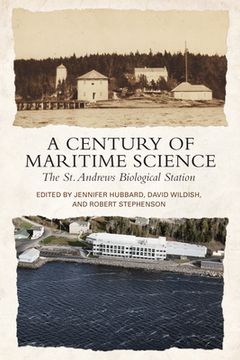 portada A Century of Maritime Science: The St. Andrews Biological Station (in English)