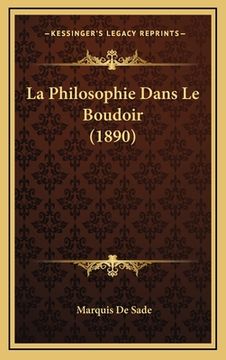 portada La Philosophie Dans Le Boudoir (1890) (en Francés)