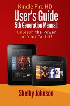 portada Kindle Fire HD User's Guide 5th Generation Manual: Unleash the Power of Your Tab (in English)