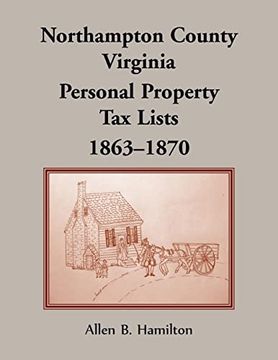 Northampton County, Virginia Personal Property tax Lists, 1863-1870 (en Inglés)