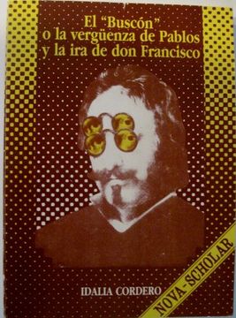 portada El Buscón O La Vergüenza De Pablos Y La Ira De Don Francisco (Colección Nova scholar)