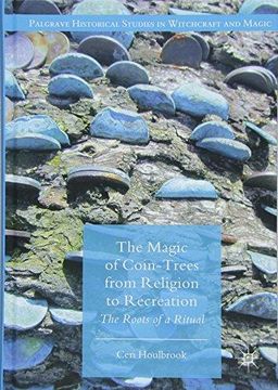 portada The Magic of Coin-Trees from Religion to Recreation : The Roots of a Ritual (en Inglés)