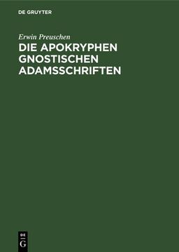 portada Die Apokryphen Gnostischen Adamsschriften (en Alemán)