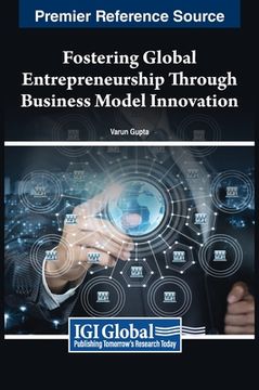 portada Fostering Global Entrepreneurship Through Business Model Innovation (en Inglés)