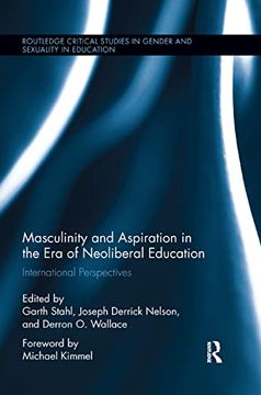 portada Masculinity and Aspiration in an era of Neoliberal Education: International Perspectives (en Inglés)
