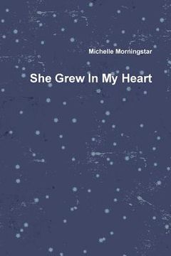 portada She Grew In My Heart (en Inglés)