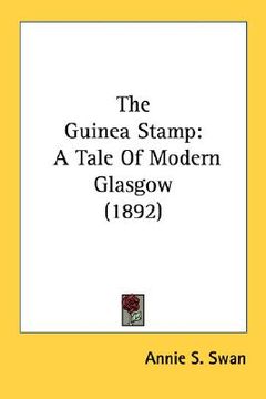 portada the guinea stamp: a tale of modern glasgow (1892) (in English)