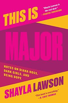 portada This is Major: Notes on Diana Ross, Dark Girls, and Being Dope (en Inglés)