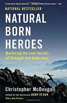 portada Natural Born Heroes: Mastering the Lost Secrets of Strength and Endurance 