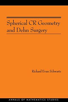 portada Spherical cr Geometry and Dehn Surgery (Am-165) (Annals of Mathematics Studies) (en Inglés)