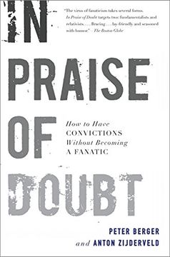 portada In Praise of Doubt: How to Have Convictions Without Becoming a Fanatic (en Inglés)