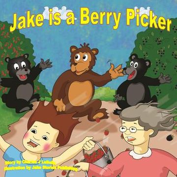 portada Jake is a Berry Picker (en Inglés)