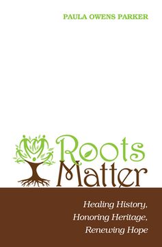 portada Roots Matter (en Inglés)