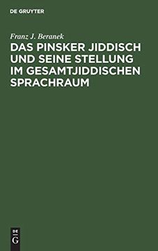 portada Das Pinsker Jiddisch und Seine Stellung im Gesamtjiddischen Sprachraum (en Alemán)
