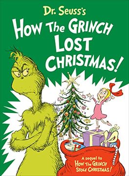 portada Dr. Seuss's how the Grinch Lost Christmas! (Classic Seuss) (en Inglés)