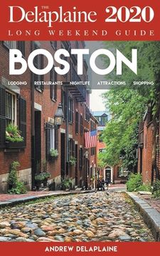 portada Boston - The Delaplaine 2020 Long Weekend Guide (in English)