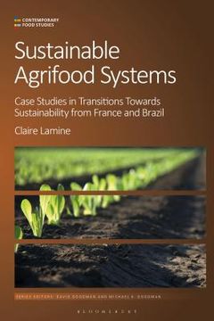 portada Sustainable Agri-food Systems: Case Studies in Transitions Towards Sustainability from France and Brazil (en Inglés)