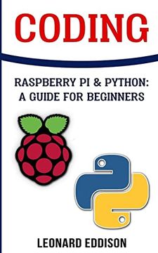portada Coding: Raspberry pi &Python: A Guide for Beginners (en Inglés)