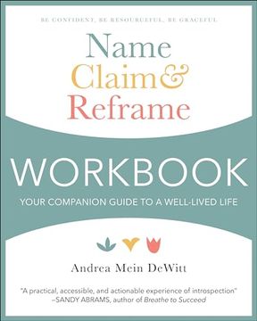 portada Name, Claim & Reframe Workbook: Your Companion Guide to a Well-Lived Life (en Inglés)