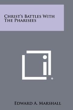 portada christ's battles with the pharisees (en Inglés)