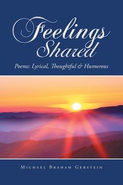 portada Feelings Shared: Poems: Lyrical, Thoughtful & Humorous (in English)