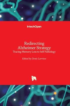 portada Redirecting Alzheimer Strategy: Tracing Memory Loss to Self Pathology (en Inglés)