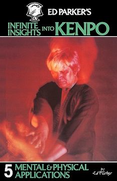 ed parker ` s infinite insights into kenpo (en Inglés)