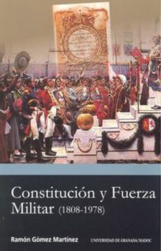 portada Constitución y Fuerza Militar (1808-1978) (Biblioteca Conde de Tendilla) (in Spanish)