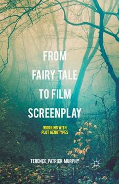 portada From Fairy Tale to Film Screenplay: Working with Plot Genotypes (en Inglés)