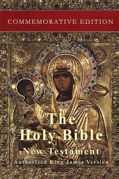 portada The Holy Bible: New Testament: Commemorative Edition (en Inglés)