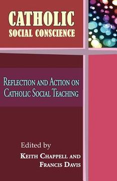 portada catholic social conscience: reflection and action on catholic social teaching (en Inglés)